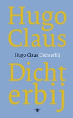 Dichterbij 9789023440383 Hugo Claus, Boeken, Verzenden, Zo goed als nieuw, Hugo Claus