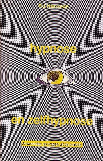Hypnose en zelfhypnose - P.J. Hanssen - 9789020242638 - Hard, Verzenden, Nieuw