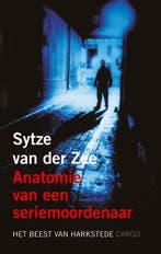 Anatomie van een seriemoordenaar 9789023426615, Boeken, Verzenden, Zo goed als nieuw, Sytze van der Zee