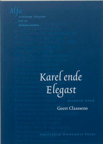 Karel ende Elegast / Literatuur voor beginners 9789053565636, Verzenden, Gelezen