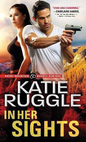 Rocky Mountain Bounty Hunters1- In Her Sights 9781492662495, Verzenden, Gelezen, Katie Ruggle