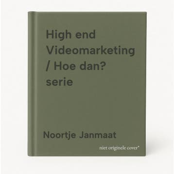 High end Videomarketing / Hoe dan? serie 9789493440074, Verzenden, Noortje Janmaat