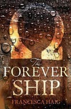 The Forever Ship 9780007563142 Francesca Haig, Verzenden, Gelezen, Francesca Haig