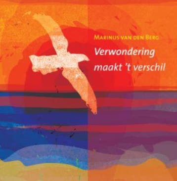 Verwondering maakt t verschil 9789025960940, Verzenden, Marinus van den Berg