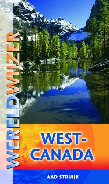 West-Canada / Wereldwijzer 9789038918945 Aad Struijk, Boeken, Verzenden, Zo goed als nieuw, Aad Struijk