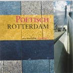 Poetisch Rotterdam 9789077487099, Verzenden