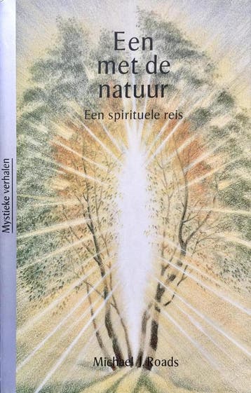 Een met de natuur / Mystieke verhalen 9789020255645, Boeken, Esoterie en Spiritualiteit, Verzenden, Zo goed als nieuw, M.J. Roads
