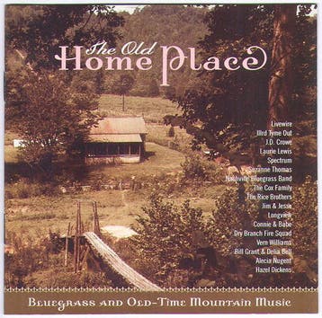 Various - The Old Home Place (Bluegrass And Old-Time Mountai, Verzenden