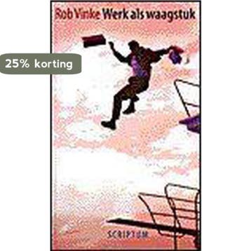 WERK ALS WAAGSTUK 9789055941926 R.H.W. Vinke, Verzenden, Gelezen, R.H.W. Vinke