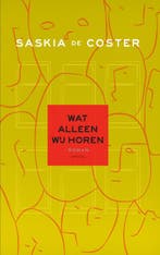 Wat alleen wij horen 9789044628548 Saskia de Coster, Verzenden, Gelezen, Saskia de Coster