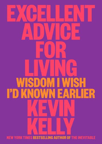 Excellent Advice for Living 9780593654521 Kevin Kelly, Verzenden, Kevin Kelly