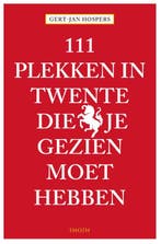 111 Plekken in Twente die je gezien moet hebben / 111, Boeken, Verzenden, Gelezen, Gert-Jan Hospers