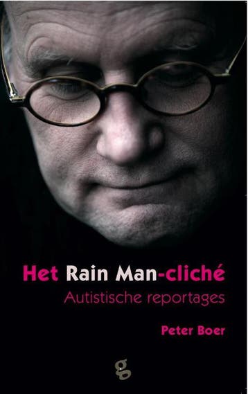 Het Rain man-cliche 9789491363030 Peter Boer, Verzenden, Peter Boer