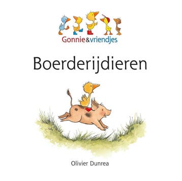 Gonnie & vriendjes - Boerderijdieren 9789462291539, Boeken, Verzenden, Gelezen, Oliver Dunrea