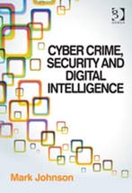 Cyber Crime, Security And Digital Intelligence 9781409454496, Boeken, Verzenden, Zo goed als nieuw, Mark Johnson