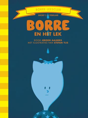 Borre en het lek / De Gestreepte Boekjes 9789089220448, Verzenden, Jeroen Aalbers