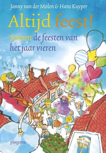 Altijd feest 9789021673080 Janny van der Molen, Boeken, Kinderboeken | Kleuters, Verzenden, Zo goed als nieuw, Janny van der Molen