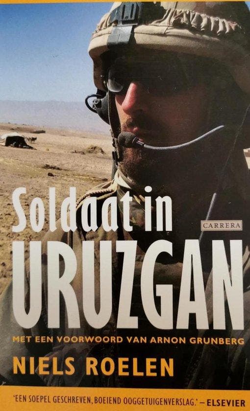 Soldaat in Uruzgan 9789048003907 Niels Roelen, Boeken, Romans, Gelezen, Verzenden
