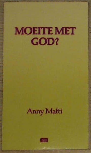 MOEITE MET GOD 9789024266074 Anny Matti, Verzenden, Gelezen, Anny Matti