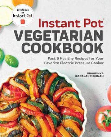 Instant Pot(r) Vegetarian Cookbook 9781641524223, Verzenden, Gelezen, Srividhya Gopalakrishnan
