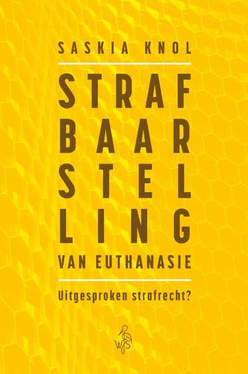 Strafbaarstelling Van Euthanasie | Saskia Bolte-Knol | Nieuw, Verzenden, Nieuw, Saskia Bolte-Knol