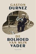 De bolhoed van mijn vader 9789463100199 Gaston Durnez, Boeken, Verzenden, Gelezen, Gaston Durnez