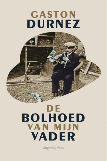De bolhoed van mijn vader 9789463100199 Gaston Durnez, Verzenden, Gelezen, Gaston Durnez