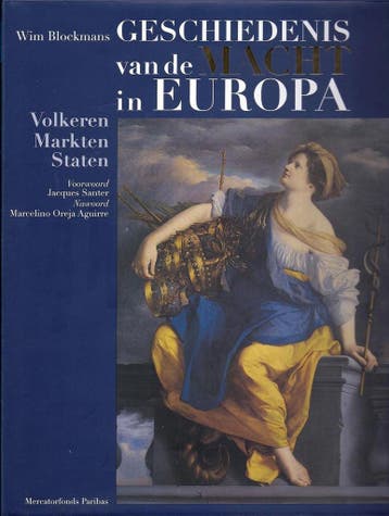 Geschiedenis van de macht in Europa 9789061533818, Verzenden, Zo goed als nieuw, Wim Blockmans