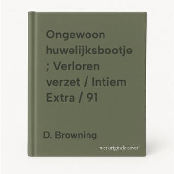 Ongewoon huwelijksbootje ; Verloren verzet / Intiem Extra /, Verzenden, D. Browning