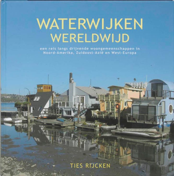 Waterwijken Wereldwijd 9789086050055 T. Rijcken, Boeken, Kunst en Cultuur | Architectuur, Gelezen, Verzenden
