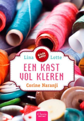 Een kast vol kleren / Girls only 9789044814125, Verzenden, Corine Naranji