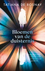 Bloemen van de duisternis 9789026352560 Tatiana de Rosnay, Verzenden, Zo goed als nieuw, Tatiana de Rosnay