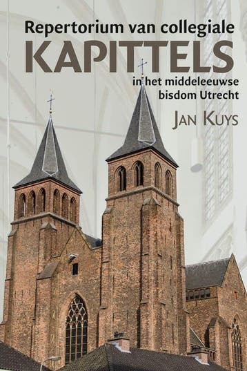 Repertorium Van Collegiale Kapittels In Het Middeleeuwse Bis, Boeken, Verzenden, Nieuw, Kuys, Jan