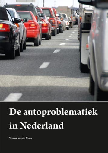 De autoproblematiek in Nederland 9789490758011, Livres, Verzenden, Vincent van der Vinne