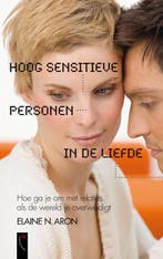 Hoog Sensitieve Personen in de liefde 9789063055578, Verzenden, Elaine N. Aron