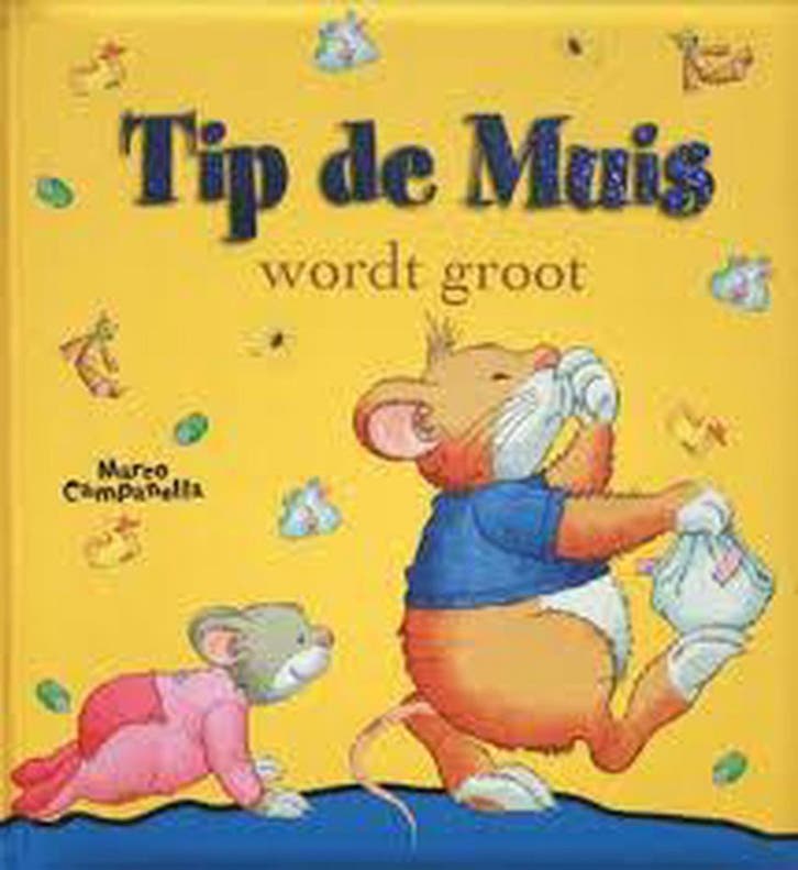 Tip de Muis wordt groot / Tip de Muis / 12 9789086681143, Boeken, Kinderboeken | Kleuters, Gelezen, Verzenden