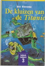 De kluizen van de Titanic / Logboek Lammers / 3, Boeken, Verzenden, Zo goed als nieuw, Bert Wiersema