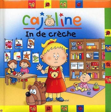 In de crèche / Cajoline 9789058888754 François Daxhelet, Verzenden, François Daxhelet