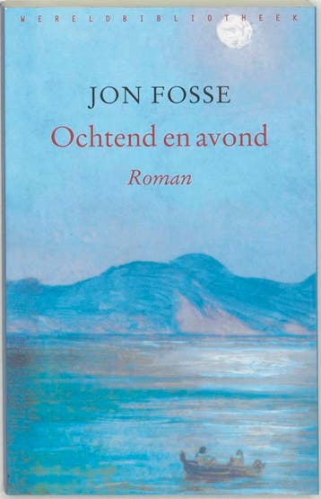 Ochtend en avond 9789028420779 Jon Fosse, Verzenden, Jon Fosse