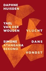 Vlucht ; Dans ; Vondst 9789493320369 Daphne Huisden, Verzenden, Zo goed als nieuw, Daphne Huisden