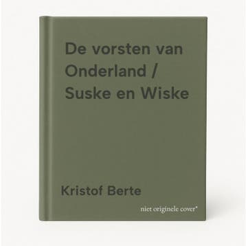 De vorsten van Onderland / Suske en Wiske 9789002285462, Boeken, Verzenden, Zo goed als nieuw, Kristof Berte
