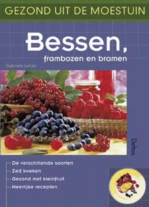 Bessen, frambozen en bramen / Gezond uit de moestuin, Livres, Loisirs & Temps libre, Envoi