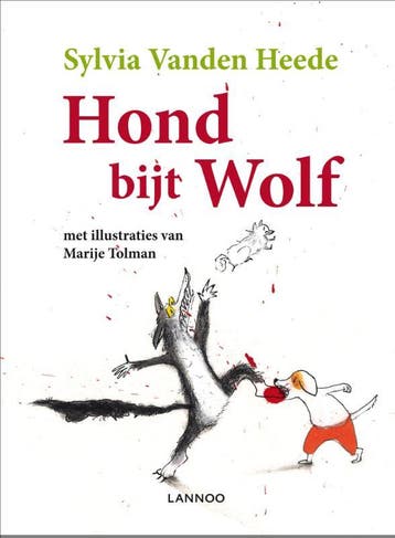Hond bijt wolf 9789401401913 Sylvia Vanden Heede, Boeken, Verzenden, Zo goed als nieuw, Sylvia Vanden Heede