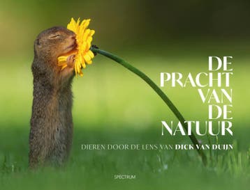 De pracht van de natuur 9789000374199 Dick van Duijn, Verzenden, Dick van Duijn