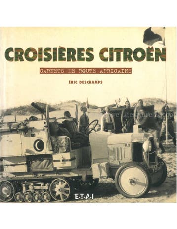 CROISIÈRES CITROËN , CARNETS DE ROUTE AFRICANS, Ophalen of Verzenden