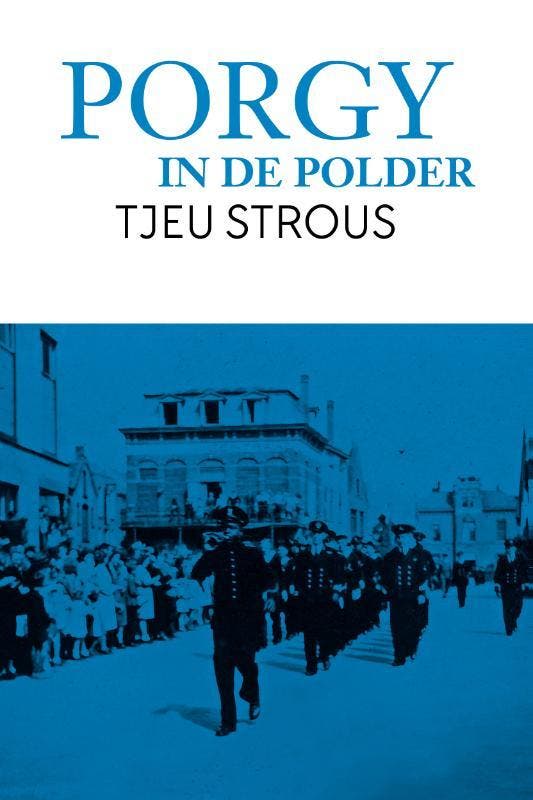 Porgy in de polder 9789079875832 Tjeu Strous, Boeken, Overige Boeken, Gelezen, Verzenden