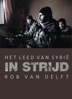 In Strijd, het leed van Syrië 9789082824704, Verzenden, Gelezen