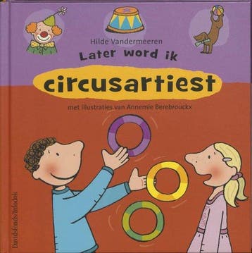 Later Word Ik Circusartiest - Vandermeeren, Verzenden, Nieuw