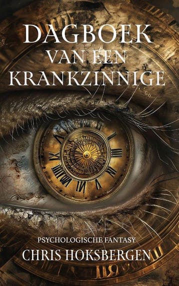 Dagboek van een krankzinnige 9789464642346 Chris Hoksbergen, Verzenden, Chris Hoksbergen