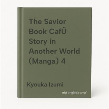 The Savior Book CafÚ Story in Another World (Manga) 4, Verzenden, Zo goed als nieuw, Kyouka Izumi